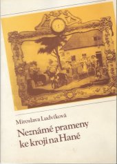 kniha Neznámé prameny ke kroji na Hané, Městské kulturní středisko S. K. Neumanna 1988