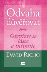 kniha Odvaha důvěřovat otevřete se lásce a intimitě, Dobrovský 2012
