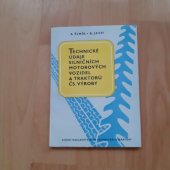 kniha Technické údaje silničních motorových vozidel a traktorů čs. výroby Určeno řidičům a opravářům motorových vozidel, SNTL 1959