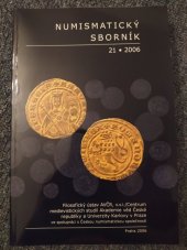 kniha Numismatický sborník 21/2006, CMS - Centrum medievistických studií AV ČR a UK v Praze 2006