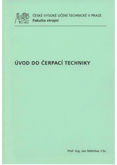 kniha Úvod do čerpací techniky, ČVUT 2012