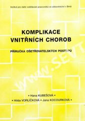 kniha Komplikace vnitřních chorob příručka ošetřovatelských postupů, Institut pro další vzdělávání pracovníků ve zdravotnictví 2000