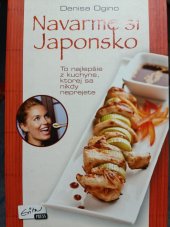 kniha Navarme si Japonsko  To najlepšie z kuchyne, ktorej sa nikdy neprejete , EvitaPress 2012