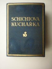 kniha Shichtova kuchařka Vybrané předpisy, s.n. 1925