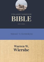 kniha Výkladový komentář Bible Nový zákon - Matouš – 2. Korintským, Didasko 2021