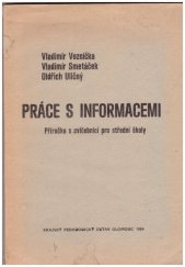 kniha Práce s informacemi Příručka s cvičebnicí pro stř. školy, Krajský pedagogický ústav 1984