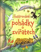 kniha Ilustrované pohádky o zvířatech, Svojtka & Co. 2013