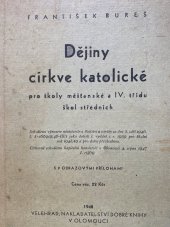 kniha Dějiny církve katolické pro školy měšťanské a IV. třídu škol středních ..., Velehrad, nakladatelství dobré knihy 1948