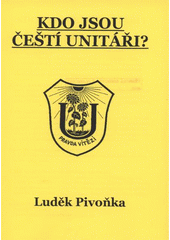 kniha Kdo jsou čeští unitáři?, Obec unitářů v Plzni 2007