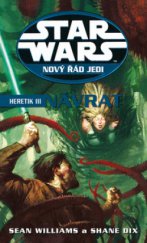 kniha Star Wars - Nový řád Jedi 17. - Heretik III. - Návrat, Egmont 2012