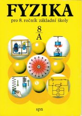 kniha Fyzika pro 8. ročník základní školy studijní část A, Státní pedagogické nakladatelství 1992