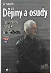 kniha Dějiny a osudy In memoriam historika Ivo Pejčocha, Svět křídel 2020