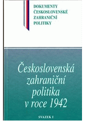 kniha Československá zahraniční politika v roce 1942, Ústav mezinárodních vztahů 2010