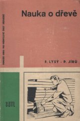 kniha Nauka o dřevě Pomocná kn. pro prům. školy dřevařské a pomůcka pro zám. dřevozpracujícího prům. i pro zájemce jiných oborů, SNTL 1961