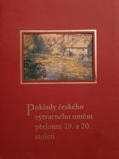 kniha Poklady českého výtvarného umění přelomu 19. a 20. století, Muzeum Prostějovska ve spolupráci s TK Plus 2005