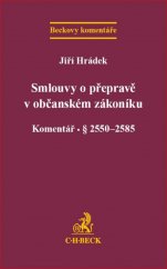 kniha Smlouvy o přepravě v občanském zákoníku. Komentář, C. H. Beck 2016