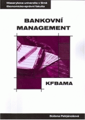 kniha Bankovní management distanční studijní opora, Masarykova univerzita, Ekonomicko-správní fakulta 2004