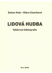 kniha Lidová hudba výběrová bibliografie, Ústav evropské etnologie Filozofické fakulty Masarykovy univerzity 2008