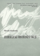 kniha Hydraulické odstranění okují = Hydraulic descaling : teze přednášky k profesorskému jmenovacímu řízení v oboru Aplikovaná mechanika, VUTIUM 2008