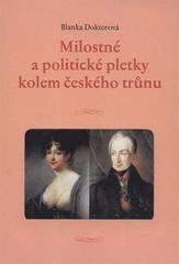 kniha Milostné a politické pletky kolem českého trůnu, Tribun EU 2009