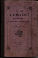 kniha Čtvrtá česká mluvnice, spolu s naukou o skládání listů a písemnosti jednacích pro školy obecné, Císařský královský školní knihosklad 1903