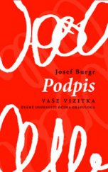 kniha Podpis - vaše vizitka známé osobnosti očima grafologa, Lika klub 2011