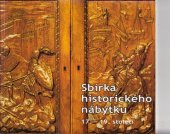 kniha Sbírka historického nábytku 17.-19. století, Oblastní muzeum v Mostě 2004