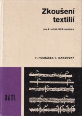 kniha Zkoušení textilií pro 4. ročník středních průmyslových škol textilních, SNTL 1984