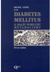 kniha Diabetes mellitus a další poruchy metabolismu, Galén 2001