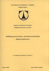 kniha Stabilita procesu tváření v závislosti na technologii přípravy polotovaru = Analysis of the effect of blank preparation on forming process stability : autoreferát disertační práce, Technická univerzita 2009