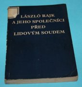 kniha Lázslo Rajk a jeho společníci před lidovým soudem, Světové rozhledy 1949