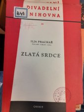 kniha Zlatá srdce Hra ze současné vesnice o 5 obr., Orbis 1953