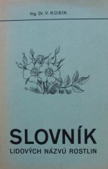 kniha Slovník lidových názvů rostlin, Školní nakladatelství pro Čechy a Moravu 1941