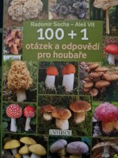 kniha 100 + 1 otázek a odpovědí pro houbaře, Universum 2019