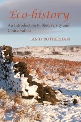 kniha Eco-History an Introduction to Biodiversity and Conservation, White Horse Press 2014