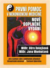 kniha První pomoc v nekonvenční medicíně Jak si pomoci sám v naléhavých případech, Ostrov 2015