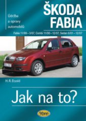 kniha Údržba a opravy automobilů Škoda Fabia Hatchback, Kombi, Sedan : zážehové motory ..., vznětové motory ..., Kopp 2008