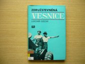 kniha Združstevněná vesnice K historii socialist. přestavby zeměd. Brněnského kraje v letech 1949-1959, Blok 1981