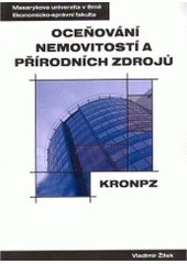 kniha Oceňování nemovitostí a přírodních zdrojů distanční studijní opora, Masarykova univerzita, Ekonomicko-správní fakulta 2005