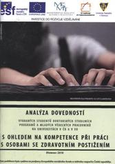 kniha Analýza dovedností vybraných studentů doktorských studijních programů a mladých vědeckých pracovníků na univerzitách v ČR a v EU s ohledem na kompetence při práci s osobami se zdravotním postižením, Univerzita Palackého v Olomouci 2010