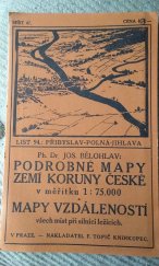 kniha Podrobné mapy zemí koruny České v měřítku 1:75.000 a mapy vzdáleností všech míst při silnici ležících.  Seš. 47. List 94, - Přibyslav - Polná - Jihlava, F.Topič 1600