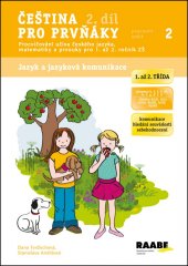 kniha Čeština pro prvňáky Procvičování učiva českého jazyka, matematiky a prvouky pro 1. až 2. ročník zš, Raabe 2014