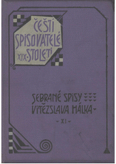 kniha Sebrané spisy Vítězslava Hálka sv. XI - O literatuře I. - úvahy o písemnictví a spisovatelích, časové projevy a boje literární, příležitostní články o české literatuře, Jan Laichter 1920