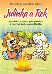 kniha Julinka a Rek Vyprávění o velkém psím přátelství s hravými úkoly pro předškoláky, Brána 2016