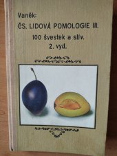 kniha Čs. lidová pomologie III. Švestky a slívy 100 nejdůležitějších odrůd, Nakladatelství zahradnické literatury (Jos. Vaněk) 1948