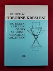 kniha Odborné kreslení pro učební a studijní obory sklářské, keramické a bižuterní, SNTL 1988