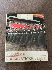 kniha Sloužíme socialistické vlasti Magazín Střediska ideové výchovy, Naše vojsko 1970