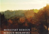 kniha Moravský Beroun - Beroun Morawski Město na kraji krajů - Miasto na pograniczu województw, Zemský archiv v Opavě 2013