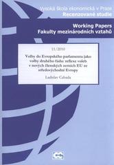 kniha Volby do Evropského parlamentu jako volby druhého řádu: reflexe voleb v nových členských zemích EU ze středovýchodní Evropy, Oeconomica 2010