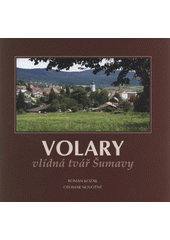 kniha Volary vlídná část Šumavy, Město Volary 2008